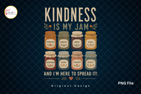 Download Kindness is My Jam PNG Inspirational PNG - Kindness Collection