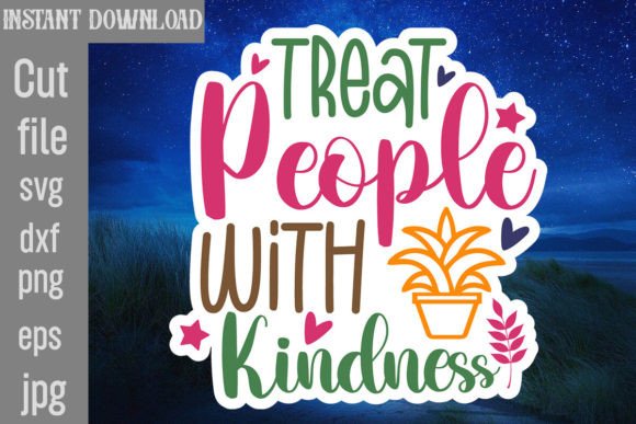 Download Treat People with Kindness SVG Cut File - Kindness Collection