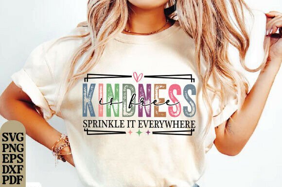 Download Kindness is Free Sprinkle It Ready to - Kindness Collection